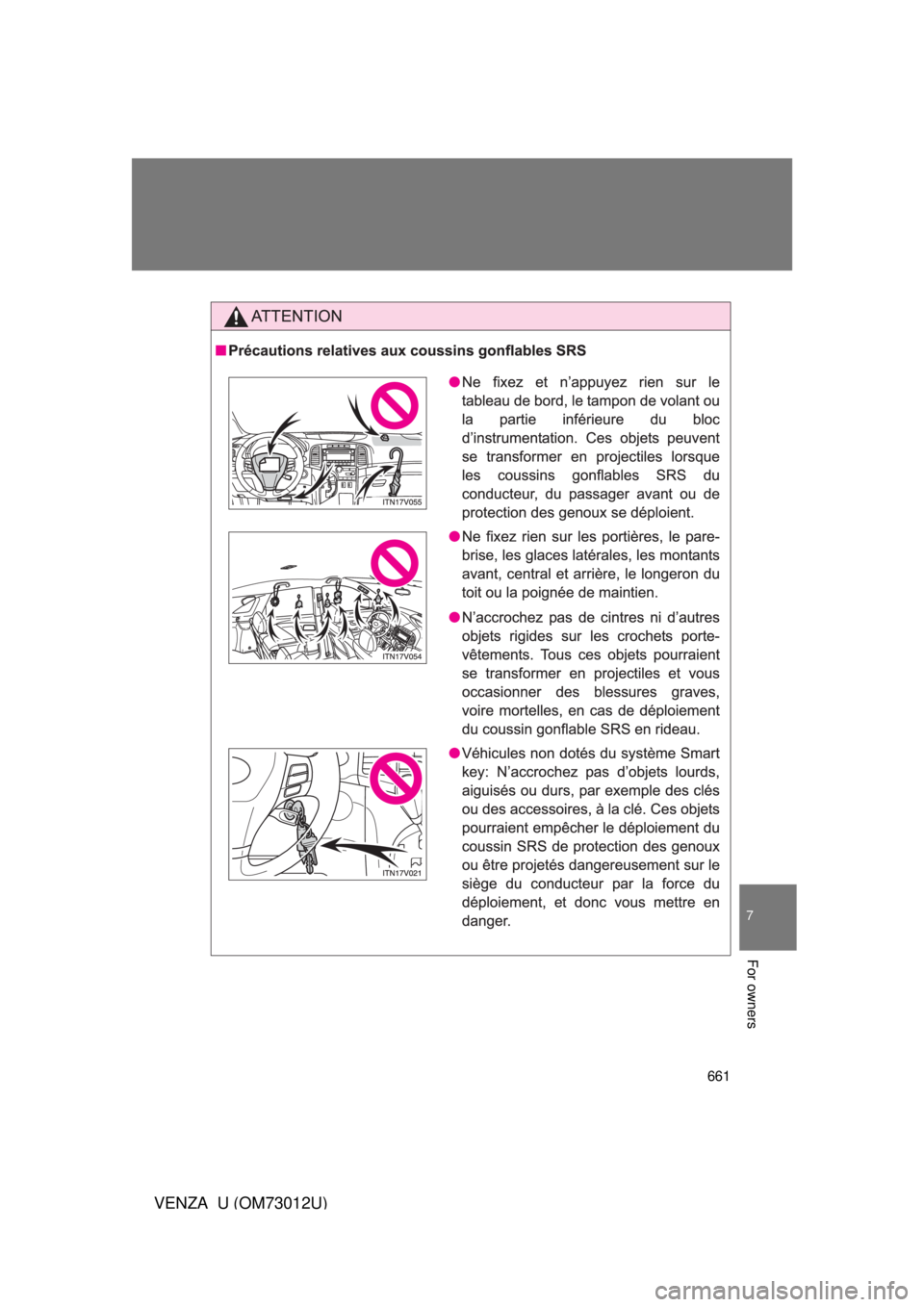 TOYOTA VENZA 2011 Owners Manual (in English) 661
7
VENZA_U (OM73012U)
For owners TOYOTA VENZA 2011 Owners Manual (in English) 661
7
VENZA_U (OM73012U)
For owners