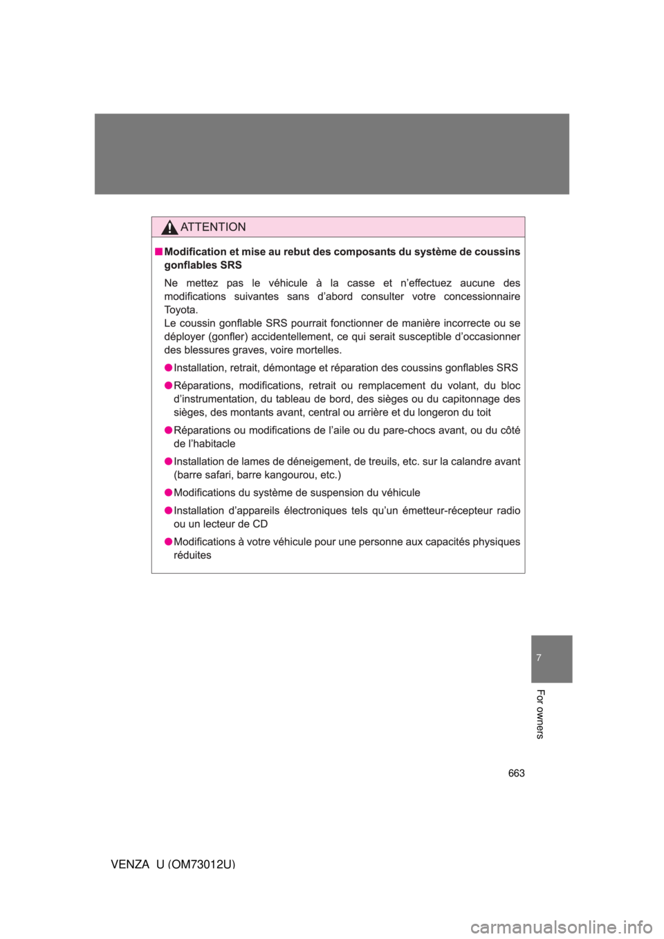 TOYOTA VENZA 2011 Owners Manual (in English) 663
7
VENZA_U (OM73012U)
For owners TOYOTA VENZA 2011 Owners Manual (in English) 663
7
VENZA_U (OM73012U)
For owners