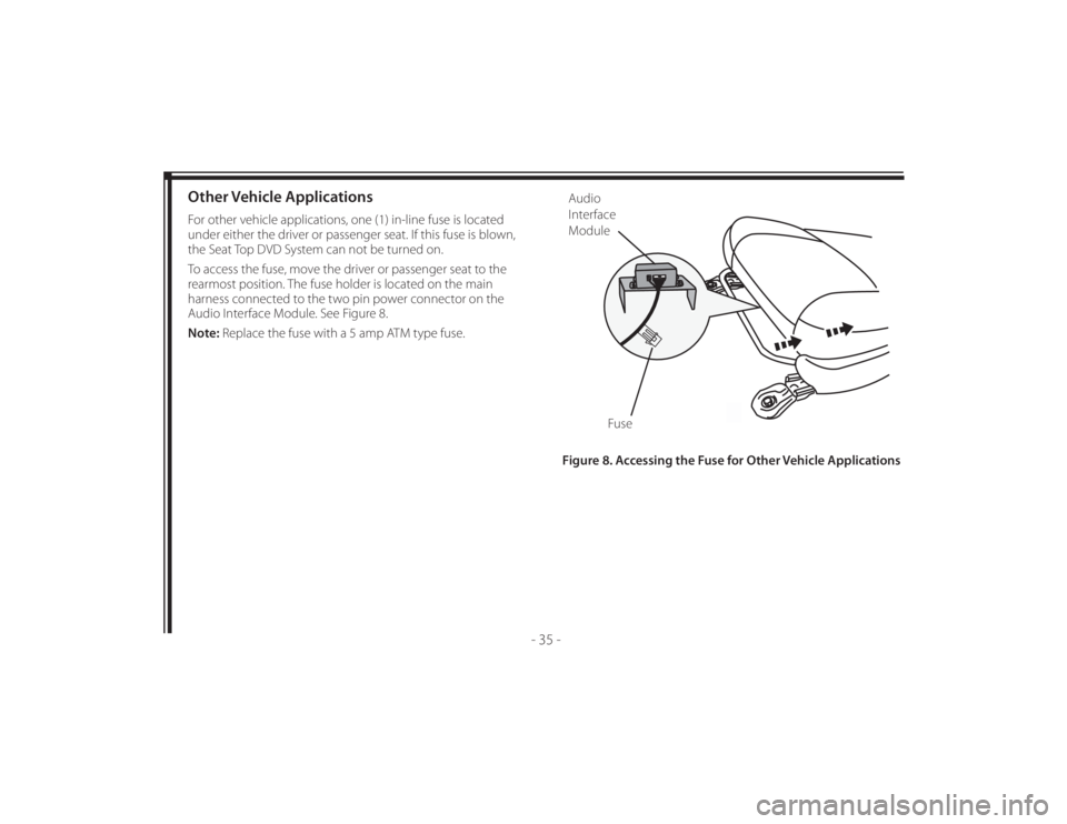 TOYOTA VENZA 2011 Accessories, Audio & Navigation (in English) 128-8673b
45 of 48
- 35 -
Figure 8. Accessing the Fuse for Other Vehicle Applications
Other Vehicle ApplicationsFor other vehicle applications, one (1) in-line fuse is located
under either the driver TOYOTA VENZA 2011 Accessories, Audio & Navigation (in English) 128-8673b
45 of 48
- 35 -
Figure 8. Accessing the Fuse for Other Vehicle Applications
Other Vehicle ApplicationsFor other vehicle applications, one (1) in-line fuse is located
under either the driver