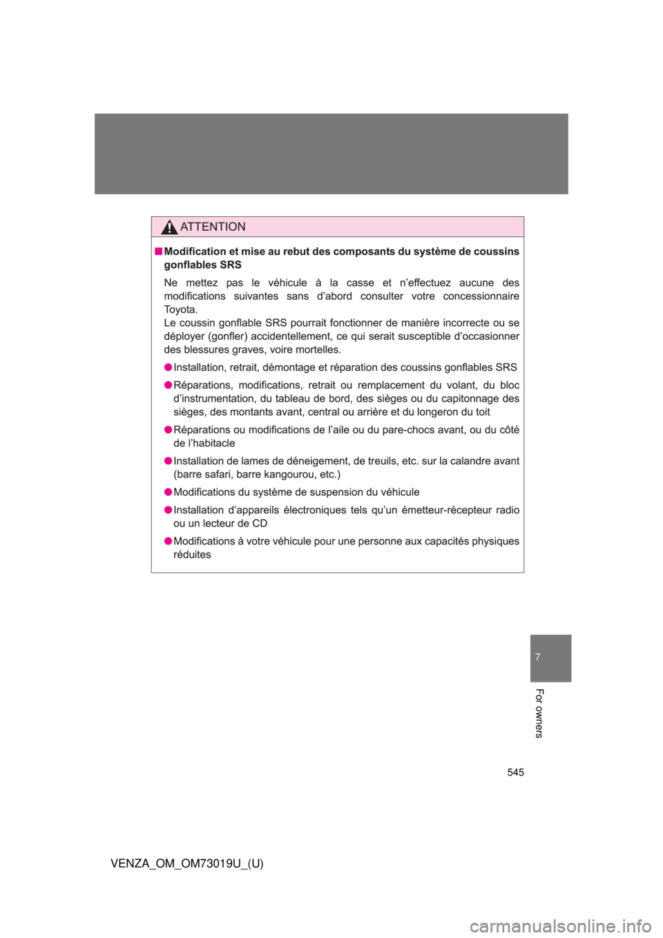TOYOTA VENZA 2014  Owners Manual (in English) 545
7
VENZA_OM_OM73019U_(U)
For owners 