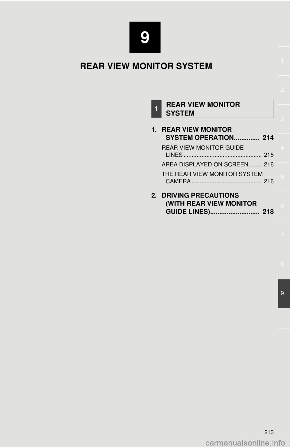 TOYOTA VENZA 2014 Accessories, Audio & Navigation (in English) 9
213
1
2
3
4
5
6
7
8
9
1. REAR VIEW MONITOR SYSTEM OPERATION. ............. 214
REAR VIEW MONITOR GUIDE
LINES ................................................ 215
AREA DISPLAYED ON SCREEN........ TOYOTA VENZA 2014 Accessories, Audio & Navigation (in English) 9
213
1
2
3
4
5
6
7
8
9
1. REAR VIEW MONITOR SYSTEM OPERATION. ............. 214
REAR VIEW MONITOR GUIDE
LINES ................................................ 215
AREA DISPLAYED ON SCREEN........
