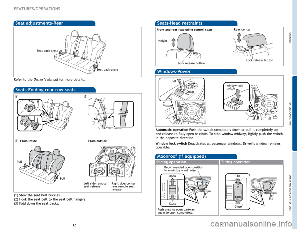 TOYOTA VENZA 2015  Owners Manual (in English) OVERVIEW
FEATURES/OPERATIONS
SAFETY AND EMERGENCY FEATURES
1213
FEATURES/OPERATIONS
Seats-Head restraints
Front and rear (excluding center) seatsRear center
Lock release buttonLock release button
Heig