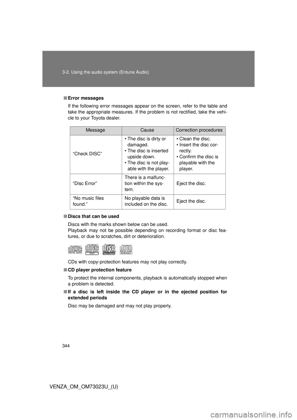 TOYOTA VENZA 2015 Owners Manual (in English) 344 3-2. Using the audio system (Entune Audio)
VENZA_OM_OM73023U_(U)
■Error messages
If the following error messages appear on the screen, refer to the table and
take the appropriate measures. If th TOYOTA VENZA 2015 Owners Manual (in English) 344 3-2. Using the audio system (Entune Audio)
VENZA_OM_OM73023U_(U)
■Error messages
If the following error messages appear on the screen, refer to the table and
take the appropriate measures. If th