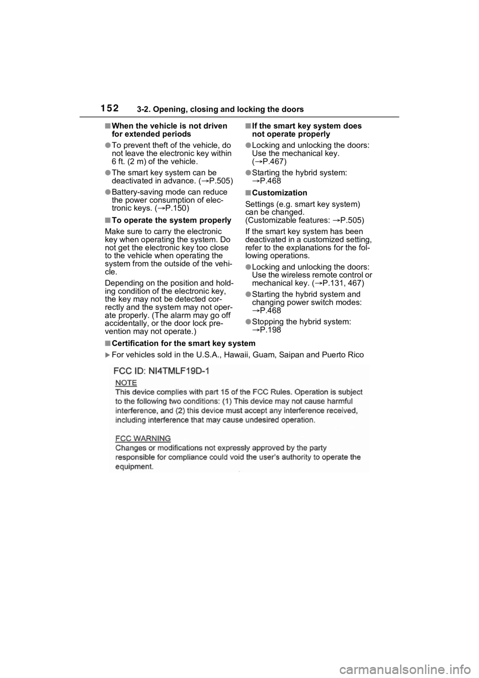 TOYOTA VENZA HYBRID 2021  Owners Manual (in English) 1523-2. Opening, closing and locking the doors
■When the vehicle is not driven 
for extended periods
●To prevent theft of the vehicle, do 
not leave the electronic key within 
6 ft. (2 m) of the v