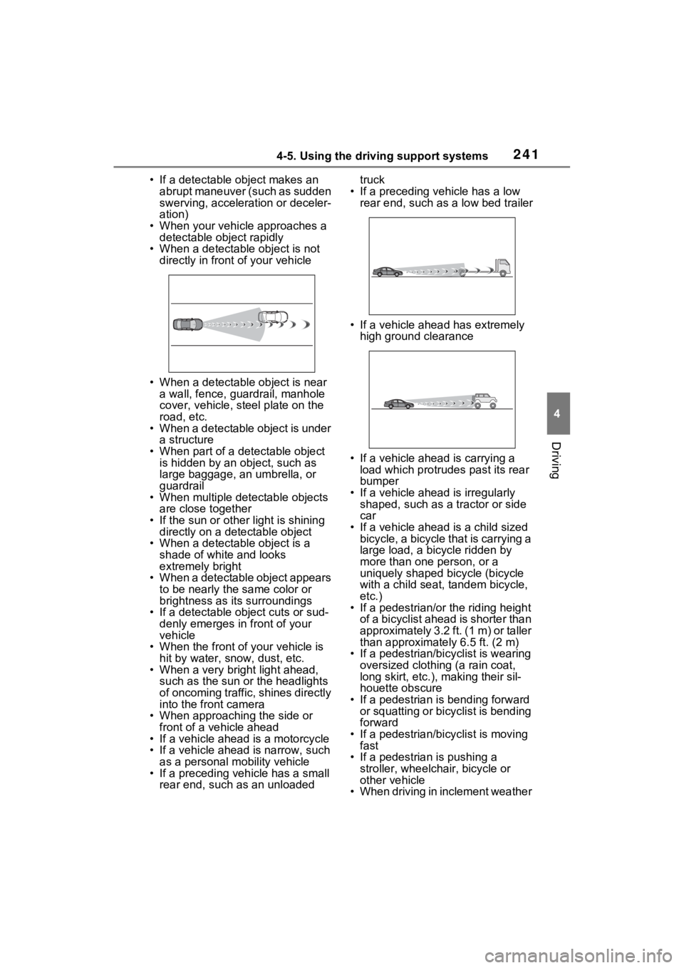 TOYOTA VENZA HYBRID 2021 Owners Manual (in English) 2414-5. Using the driving support systems
4
Driving
• If a detectable object makes an abrupt maneuver (such as sudden
swerving, accelera tion or deceler-
ation)
• When your vehicle approaches a TOYOTA VENZA HYBRID 2021 Owners Manual (in English) 2414-5. Using the driving support systems
4
Driving
• If a detectable object makes an abrupt maneuver (such as sudden
swerving, accelera tion or deceler-
ation)
• When your vehicle approaches a