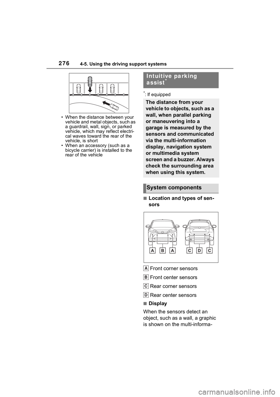 TOYOTA VENZA HYBRID 2021 Owners Manual (in English) 2764-5. Using the driving support systems
• When the distance between your
vehicle and metal objects, such as
a guardrail, wall, sign, or parked
vehicle, which may reflect electri-
cal waves towa TOYOTA VENZA HYBRID 2021 Owners Manual (in English) 2764-5. Using the driving support systems
• When the distance between your
vehicle and metal objects, such as
a guardrail, wall, sign, or parked
vehicle, which may reflect electri-
cal waves towa