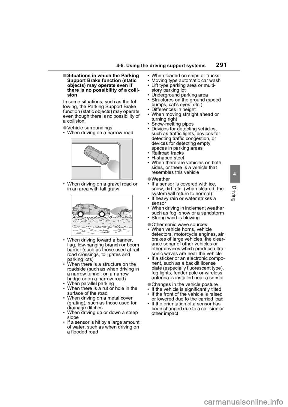 TOYOTA VENZA HYBRID 2021 Owners Manual (in English) 2914-5. Using the driving support systems
4
Driving
■Situations in which the Parking
Support Brake function (static
objects) may operate even if
there is no possibility of a colli-
sion
In some s TOYOTA VENZA HYBRID 2021 Owners Manual (in English) 2914-5. Using the driving support systems
4
Driving
■Situations in which the Parking
Support Brake function (static
objects) may operate even if
there is no possibility of a colli-
sion
In some s
