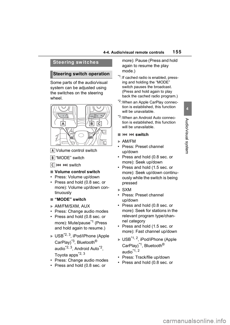 TOYOTA VENZA HYBRID 2021 Accessories, Audio & Navigation (in English) 1554-4. Audio/visual remote controls
4
Audio/visual system
4-4.Audio/visual remote controls
Some parts of the audio/visual
system can be adjusted using
the switches on the steering
wheel.Volume co TOYOTA VENZA HYBRID 2021 Accessories, Audio & Navigation (in English) 1554-4. Audio/visual remote controls
4
Audio/visual system
4-4.Audio/visual remote controls
Some parts of the audio/visual
system can be adjusted using
the switches on the steering
wheel.Volume co