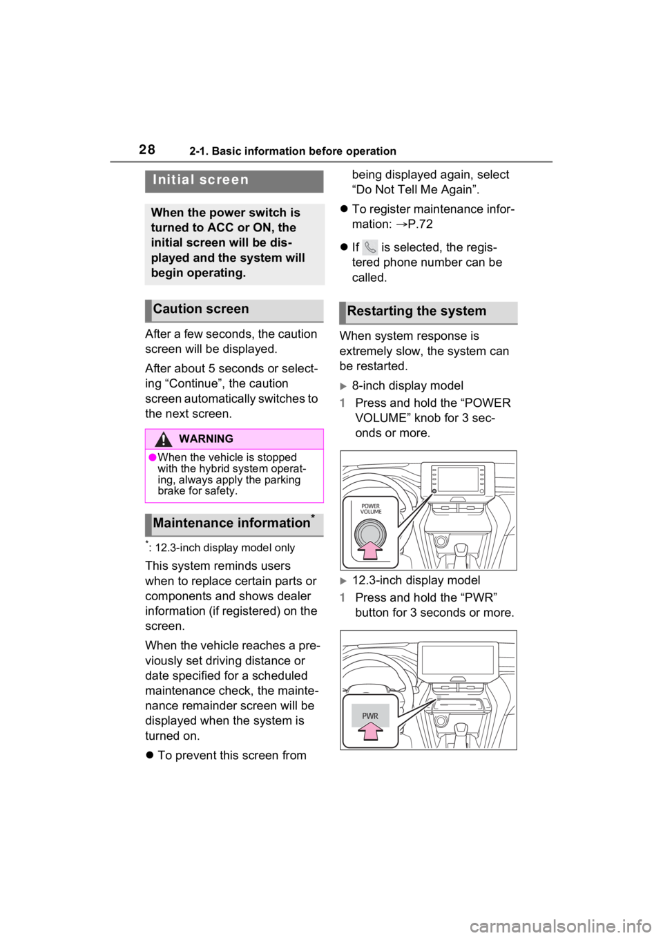 TOYOTA VENZA HYBRID 2021 Accessories, Audio & Navigation (in English) 282-1. Basic information before operation
2-1.Basic information before operation
After a few seconds, the caution
screen will be displayed.
After about 5 seconds or select-
ing “Continue”, the ca TOYOTA VENZA HYBRID 2021 Accessories, Audio & Navigation (in English) 282-1. Basic information before operation
2-1.Basic information before operation
After a few seconds, the caution
screen will be displayed.
After about 5 seconds or select-
ing “Continue”, the ca