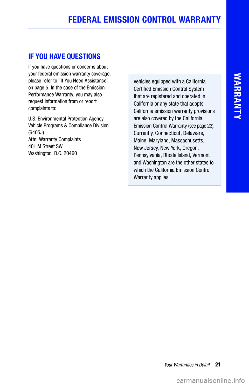 TOYOTA YARIS 2019 Warranties & Maintenance Guides (in English) IF YOU HAVE QUESTIONS
If you have questions or concerns about
your federal emission warranty coverage,
please refer to “If You Need Assistance”
on page
5. In the case of the Emission
Perfor TOYOTA YARIS 2019 Warranties & Maintenance Guides (in English) IF YOU HAVE QUESTIONS
If you have questions or concerns about
your federal emission warranty coverage,
please refer to “If You Need Assistance”
on page
5. In the case of the Emission
Perfor