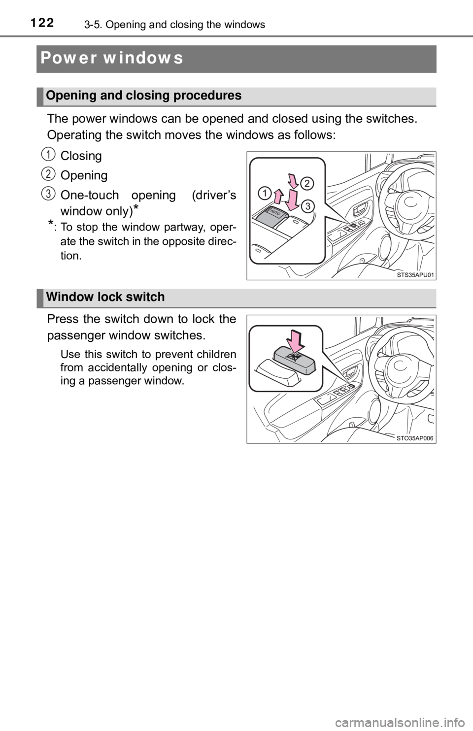 TOYOTA YARIS LIFTBACK 2020 Owners Manual (in English) 1223-5. Opening and closing the windows
Power windows
The power windows can be opened and closed using the switches.
Operating the switch moves the windows as follows:
Closing
Opening
One-touch openin TOYOTA YARIS LIFTBACK 2020 Owners Manual (in English) 1223-5. Opening and closing the windows
Power windows
The power windows can be opened and closed using the switches.
Operating the switch moves the windows as follows:
Closing
Opening
One-touch openin