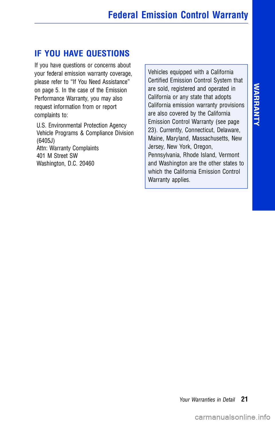 TOYOTA YARIS iA 2017 Warranties & Maintenance Guides (in English) IF YOU HAVE QUESTIONS
If you have questions or concerns about
your federal emission warranty coverage,
please refer to “If You Need Assistance”
on page 5. In the case of the Emission
Performance W TOYOTA YARIS iA 2017 Warranties & Maintenance Guides (in English) IF YOU HAVE QUESTIONS
If you have questions or concerns about
your federal emission warranty coverage,
please refer to “If You Need Assistance”
on page 5. In the case of the Emission
Performance W