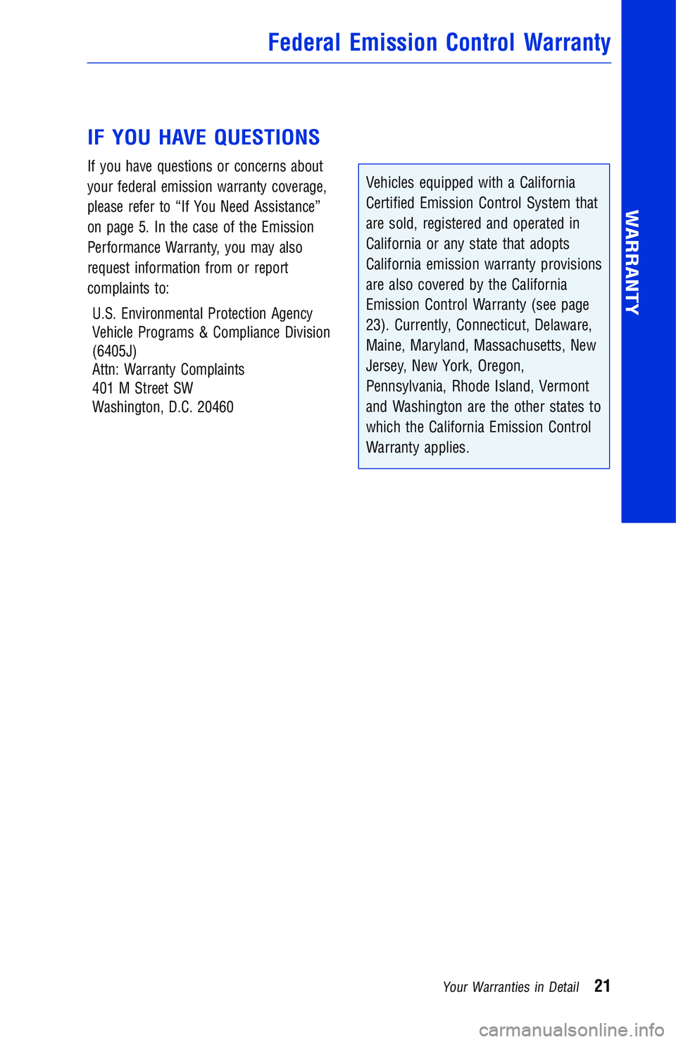 TOYOTA YARIS iA 2018 Warranties & Maintenance Guides (in English) IF YOU HAVE QUESTIONS
If you have questions or concerns about
your federal emission warranty coverage,
please refer to “If You Need Assistance”
on page 5. In the case of the Emission
Performance W TOYOTA YARIS iA 2018 Warranties & Maintenance Guides (in English) IF YOU HAVE QUESTIONS
If you have questions or concerns about
your federal emission warranty coverage,
please refer to “If You Need Assistance”
on page 5. In the case of the Emission
Performance W