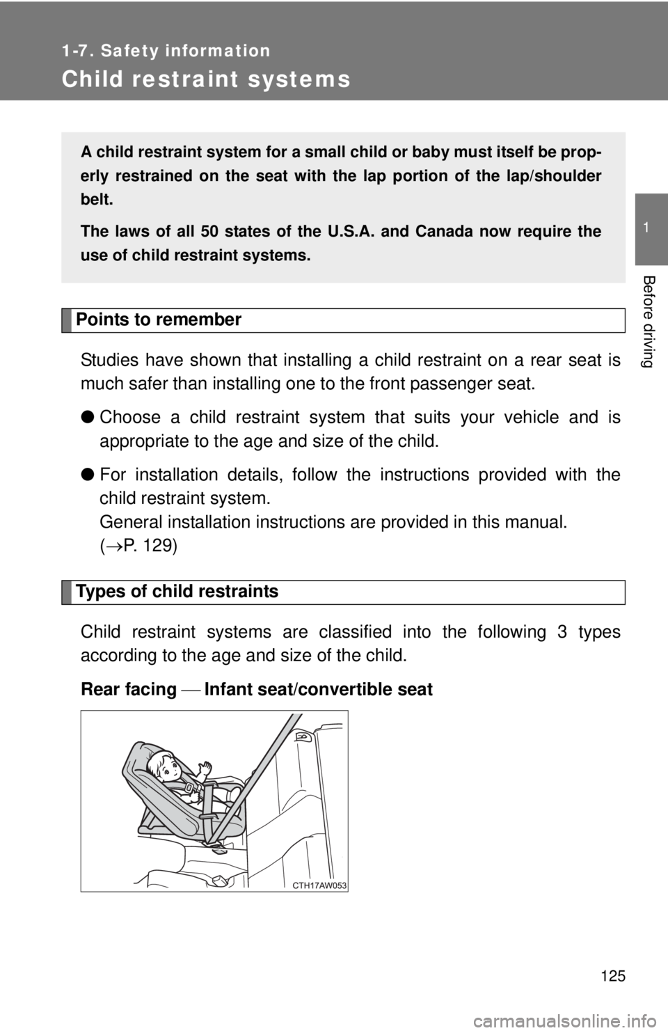 TOYOTA FR-S 2013 Owners Manual (in English) 125
1
1-7. Safety information
Before driving
Child restraint systems
Points to rememberStudies have shown that installing a child restraint on a rear seat is
much safer than installing one to the fron TOYOTA FR-S 2013 Owners Manual (in English) 125
1
1-7. Safety information
Before driving
Child restraint systems
Points to rememberStudies have shown that installing a child restraint on a rear seat is
much safer than installing one to the fron