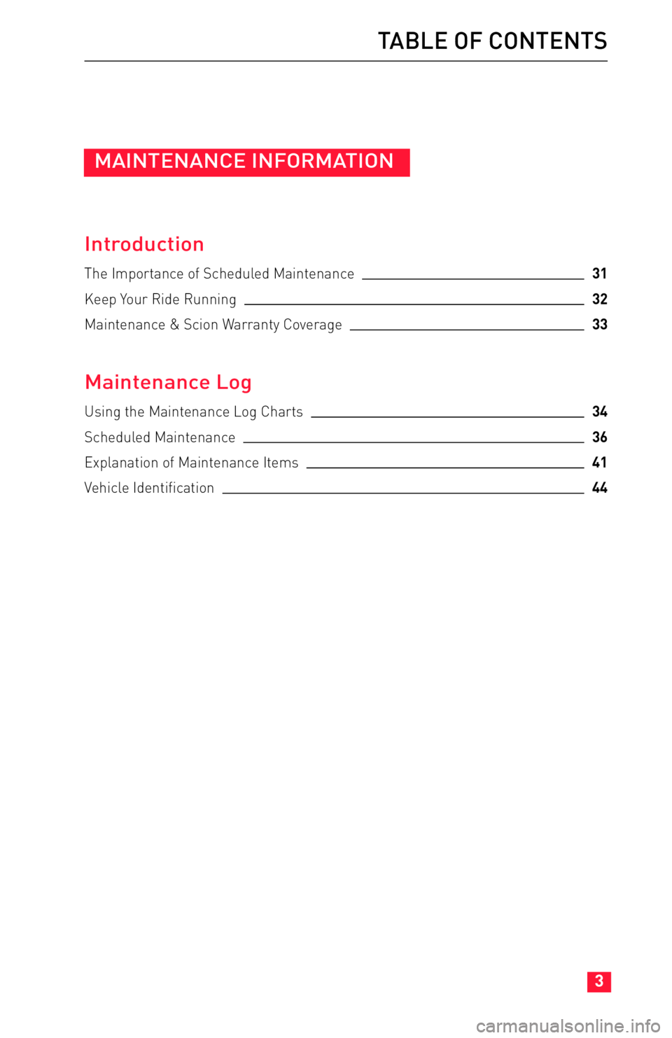 TOYOTA FR-S 2013 Warranties & Maintenance Guides (in English) JOBNAME: 1139278-2013-sfr-toy PAGE: 3 SESS: 12 OUTPUT: Fri Apr 20 09:31:46 2012
/tweddle/toyota/sched-maint/1139278-en-sfr/wg
MAINTENANCE INFORMATION
Introduction
The Importance of Scheduled Maintenan TOYOTA FR-S 2013 Warranties & Maintenance Guides (in English) JOBNAME: 1139278-2013-sfr-toy PAGE: 3 SESS: 12 OUTPUT: Fri Apr 20 09:31:46 2012
/tweddle/toyota/sched-maint/1139278-en-sfr/wg
MAINTENANCE INFORMATION
Introduction
The Importance of Scheduled Maintenan