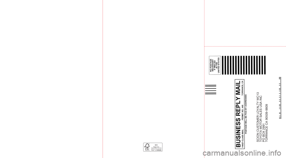 TOYOTA FR-S 2015  Warranties & Maintenance Guides (in English) SCION CUSTOMER LOYALTY WC13
 
TOYOTA MOTOR SALES USA INC
 
PO BOX 2991
 
TORRANCE CA 90509-9809 