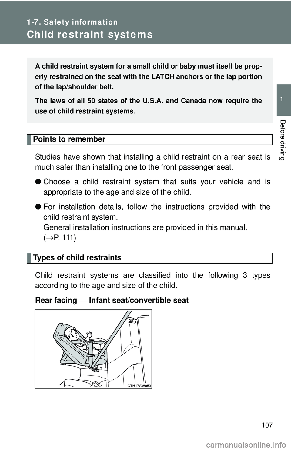 TOYOTA FR-S 2016 Owners Manual (in English) 107
1
1-7. Safety information
Before driving
Child restraint systems
Points to rememberStudies have shown that installing a child restraint on a rear seat is
much safer than installing one to the fron TOYOTA FR-S 2016 Owners Manual (in English) 107
1
1-7. Safety information
Before driving
Child restraint systems
Points to rememberStudies have shown that installing a child restraint on a rear seat is
much safer than installing one to the fron
