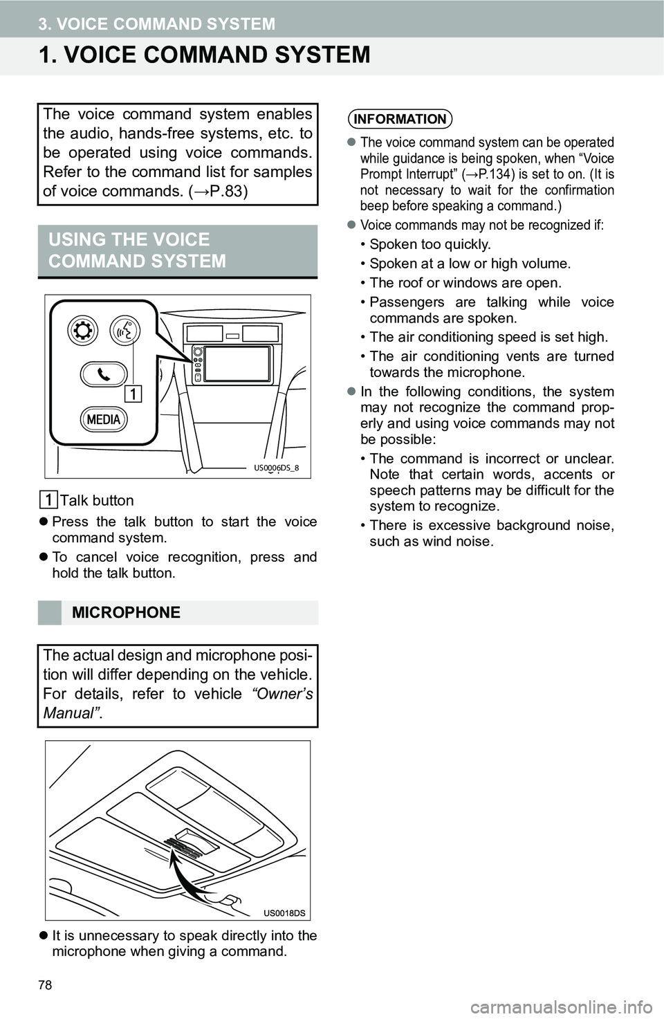 TOYOTA FR-S 2016 Accessories, Audio & Navigation (in English) 78
3. VOICE COMMAND SYSTEM
1. VOICE COMMAND SYSTEM
Talk button
Press the talk button to start the voice
command system.
To cancel voice recognition, press and
hold the talk button.
It is unne TOYOTA FR-S 2016 Accessories, Audio & Navigation (in English) 78
3. VOICE COMMAND SYSTEM
1. VOICE COMMAND SYSTEM
Talk button
Press the talk button to start the voice
command system.
To cancel voice recognition, press and
hold the talk button.
It is unne