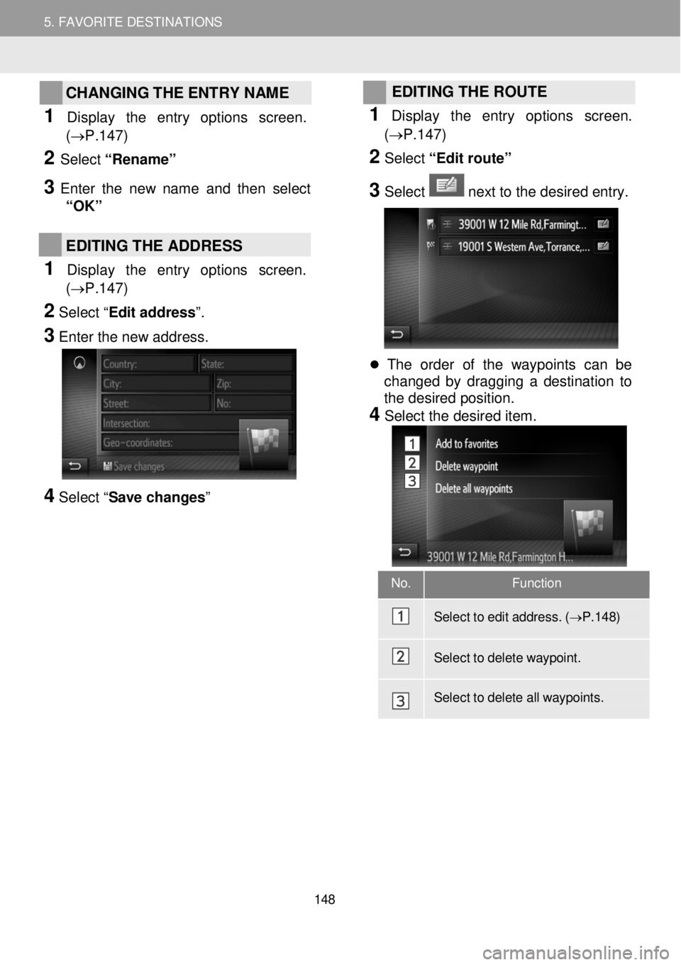 TOYOTA FR-S 2016 Accessories, Audio & Navigation (in English) 5. MY DESTINATIONS 5. FAVORITE DESTINATIONS
CHANGING THE ENTRY NAME
1 Dis p lay the entry op tions screen.
(→P.1 47)
2 Select “Renam e”
3 Enter the new name and then se le ct TOYOTA FR-S 2016 Accessories, Audio & Navigation (in English) 5. MY DESTINATIONS 5. FAVORITE DESTINATIONS
CHANGING THE ENTRY NAME
1 Dis p lay the entry op tions screen.
(→P.1 47)
2 Select “Renam e”
3 Enter the new name and then se le ct