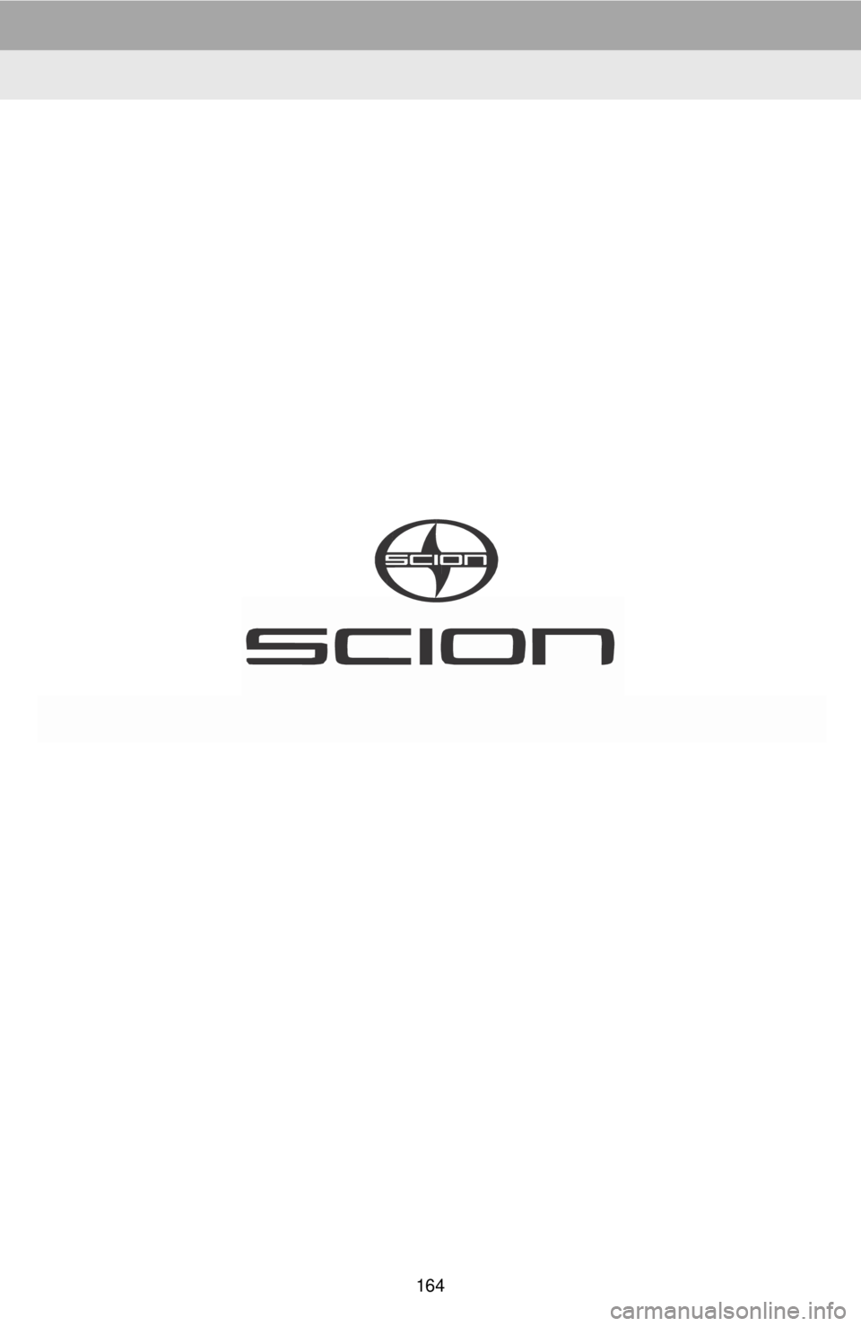 TOYOTA FR-S 2016 Accessories, Audio & Navigation (in English) 1. VOICE COMMAND SYSTEM OPERATION
164 TOYOTA FR-S 2016 Accessories, Audio & Navigation (in English) 1. VOICE COMMAND SYSTEM OPERATION
164