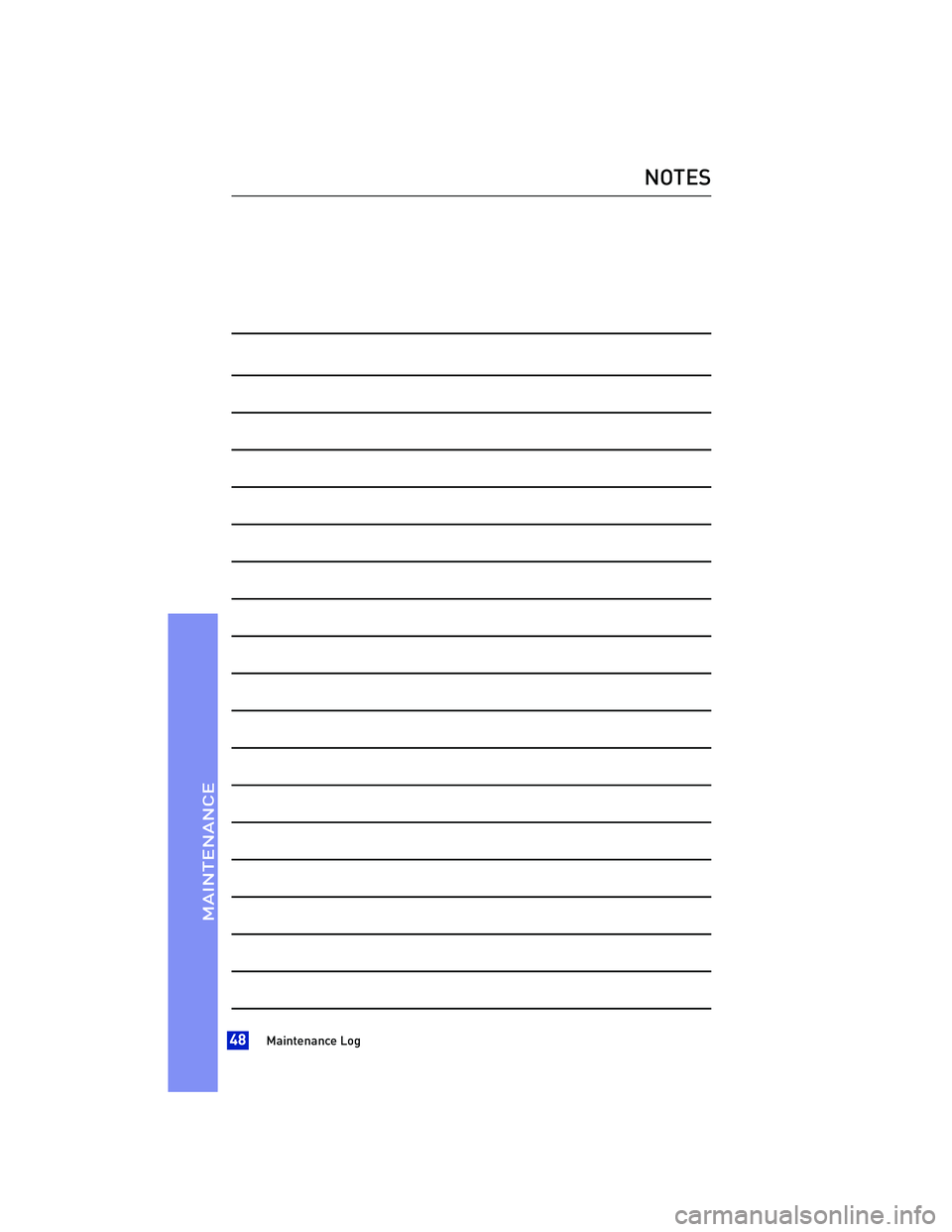 TOYOTA iA 2016 Warranties & Maintenance Guides (in English) NOTESMAINTENANCE
Maintenance Log
48 TOYOTA iA 2016 Warranties & Maintenance Guides (in English) NOTESMAINTENANCE
Maintenance Log
48