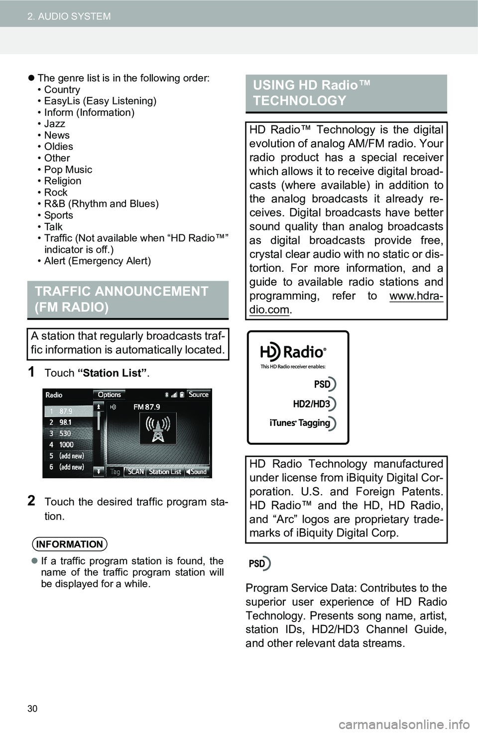 TOYOTA iM 2016 Accessories, Audio & Navigation (in English) 30
2. AUDIO SYSTEM
The genre list is in the following order:
• Country
• EasyLis (Easy Listening)
• Inform (Information)
•Jazz
•News
• Oldies
•Other
• Pop Music
•Religion
•Rock
TOYOTA iM 2016 Accessories, Audio & Navigation (in English) 30
2. AUDIO SYSTEM
The genre list is in the following order:
• Country
• EasyLis (Easy Listening)
• Inform (Information)
•Jazz
•News
• Oldies
•Other
• Pop Music
•Religion
•Rock