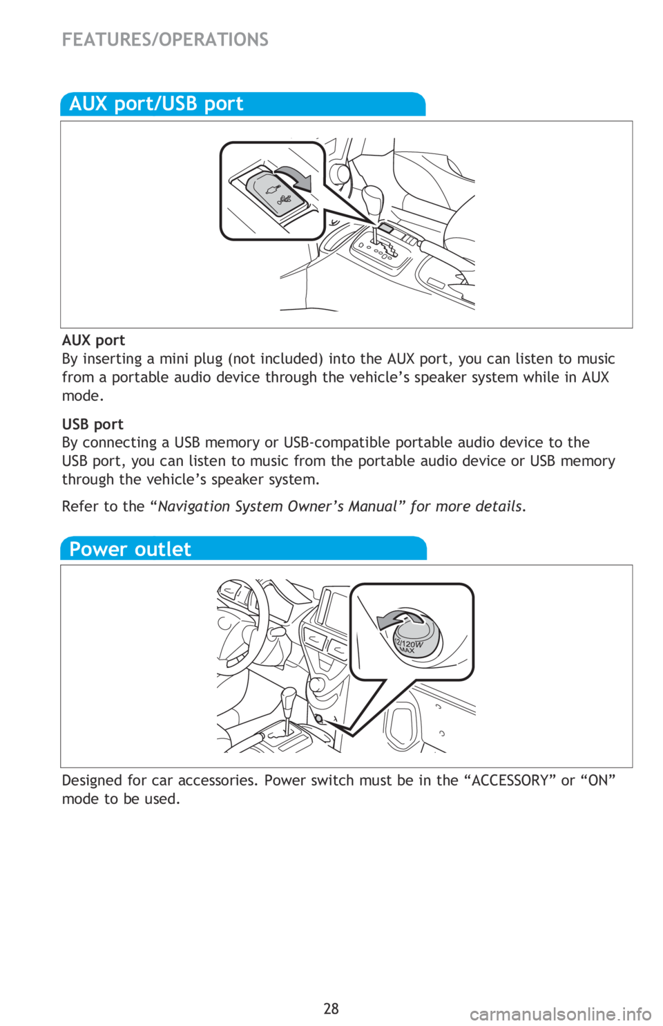 TOYOTA iQ EV 2013  Owners Manual (in English) 28
Bottle holders
Cup holder
Front
HAC helps prevent rolling backwards on an incline. To engage, push further down 
on brake pedal while at a complete stop until a beep sounds and slip indicator 
illu