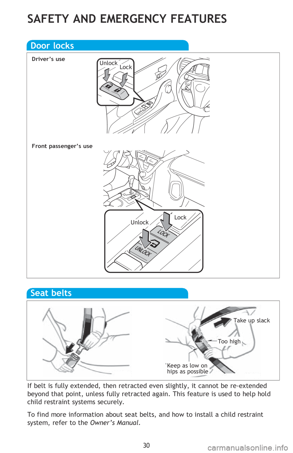 TOYOTA iQ EV 2013 Owners Manual (in English) 30
Emergency tire puncture repair kit
Refer to the Owner’s Manual for more details.
Tire Pressure Monitoring (warning)
System
After adjusting tire pressures, or after tires have been rotated or rep TOYOTA iQ EV 2013 Owners Manual (in English) 30
Emergency tire puncture repair kit
Refer to the Owner’s Manual for more details.
Tire Pressure Monitoring (warning)
System
After adjusting tire pressures, or after tires have been rotated or rep