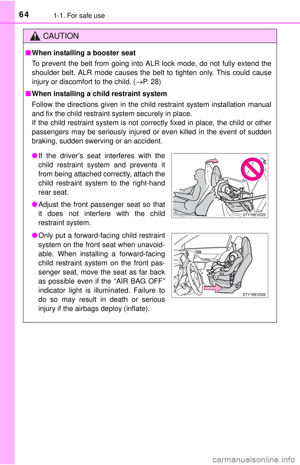 TOYOTA iQ EV 2013 (in English) Repair Manual 641-1. For safe use
CAUTION
■When installing a booster seat
To prevent the belt from going into ALR lock mode, do not fully extend the
shoulder belt. ALR mode causes the belt to tighten only. This TOYOTA iQ EV 2013 (in English) Repair Manual 641-1. For safe use
CAUTION
■When installing a booster seat
To prevent the belt from going into ALR lock mode, do not fully extend the
shoulder belt. ALR mode causes the belt to tighten only. This