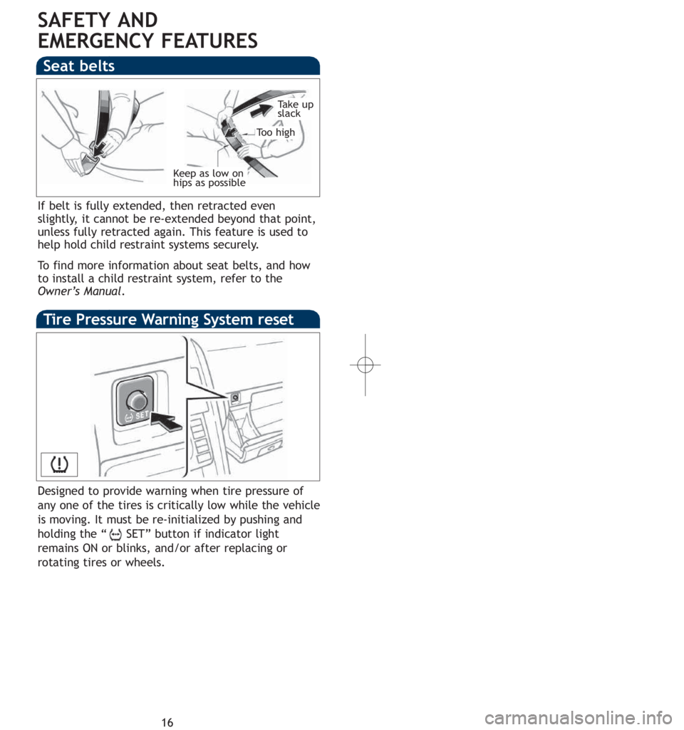 TOYOTA tC 2007 (in English) User Guide Designed to provide warning when tire pressure of
any one of the tires is critically low while the vehicle
is moving. It must be re-initialized by pushing and
holding the “ SET” button if indi TOYOTA tC 2007 (in English) User Guide Designed to provide warning when tire pressure of
any one of the tires is critically low while the vehicle
is moving. It must be re-initialized by pushing and
holding the “ SET” button if indi