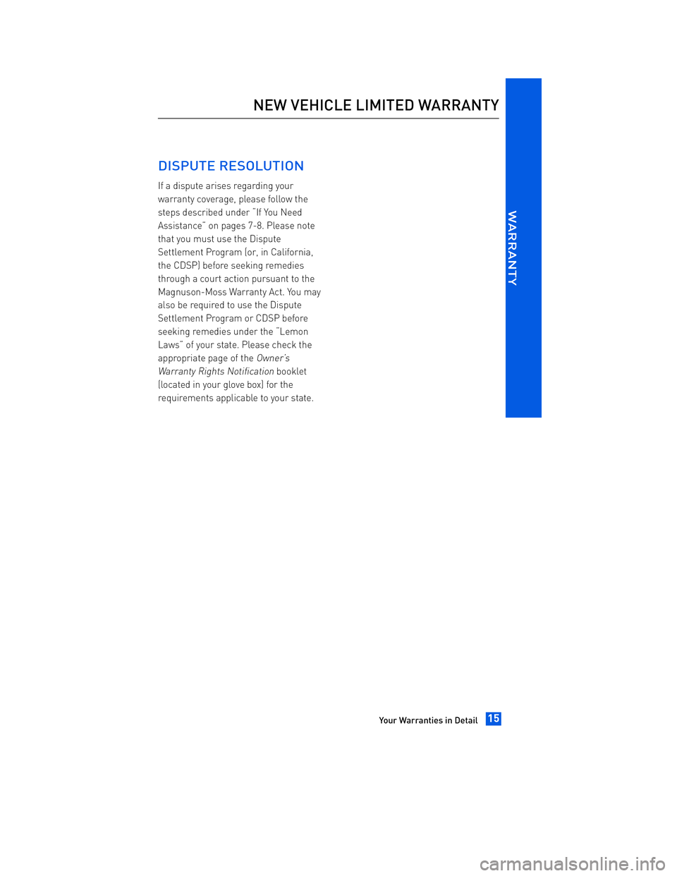 TOYOTA tC 2012  Warranties & Maintenance Guides (in English) JOBNAME: 934373-2012-stc-toyw PAGE: 15 SESS: 12 OUTPUT: Thu Apr 14 14:28:37 2011 
/tweddle/toyota/sched-maint/934373-en-stc/wg
DISPUTE RESOLUTION
If a dispute arises regarding your 
warranty coverage,