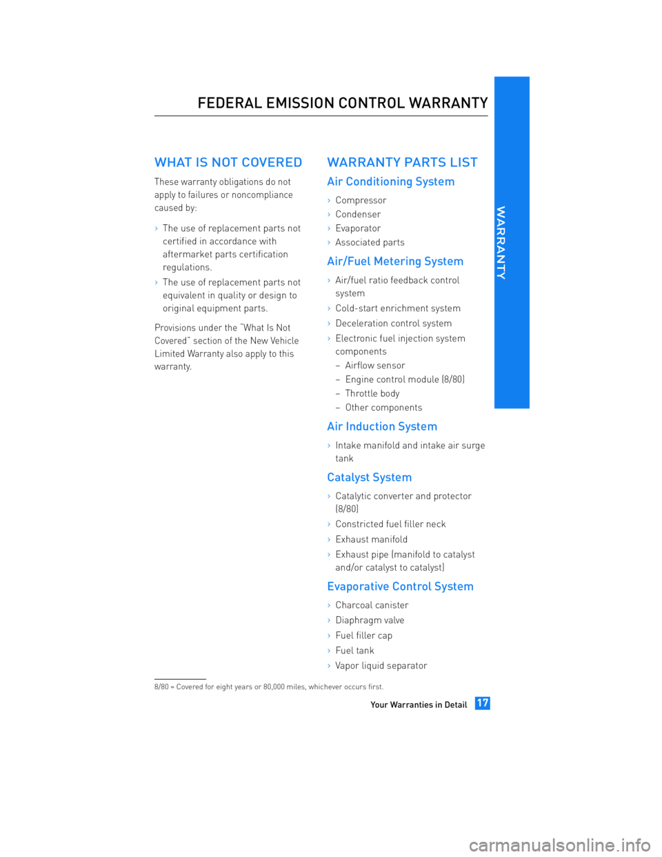 TOYOTA tC 2012  Warranties & Maintenance Guides (in English) JOBNAME: 934373-2012-stc-toyw PAGE: 17 SESS: 17 OUTPUT: Thu May 5 16:26:12 2011 
/tweddle/toyota/sched-maint/934373-en-stc/wg
WHAT IS NOT COVERED
These warranty obligations do not 
apply to failures o