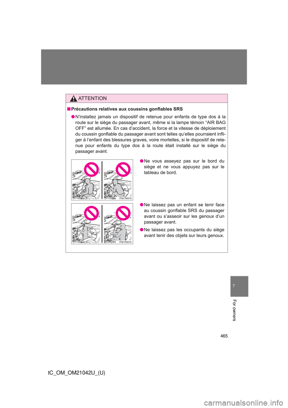TOYOTA tC 2013 Owners Manual (in English) 465
7
For owners
tC_OM_OM21042U_(U) TOYOTA tC 2013 Owners Manual (in English) 465
7
For owners
tC_OM_OM21042U_(U)