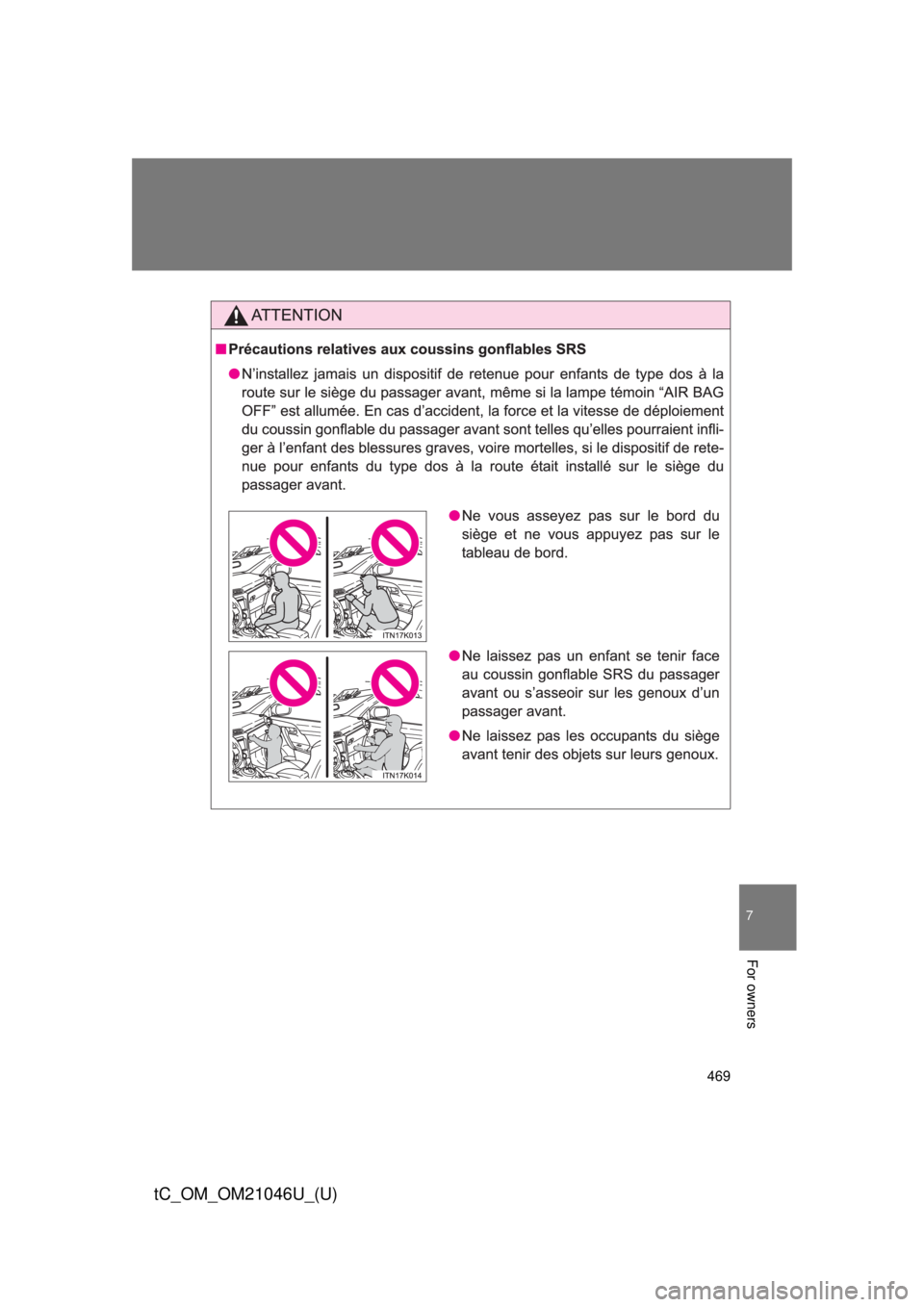 TOYOTA tC 2014 Owners Manual (in English) 469
7
For owners
tC_OM_OM21046U_(U) TOYOTA tC 2014 Owners Manual (in English) 469
7
For owners
tC_OM_OM21046U_(U)