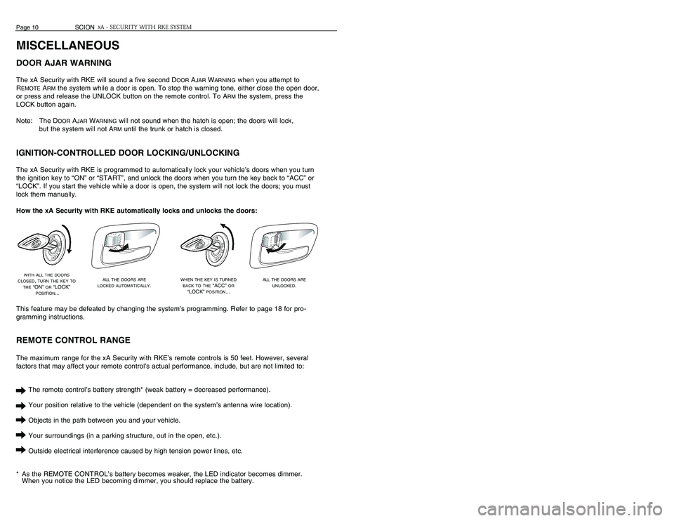 TOYOTA xA 2006 Accessories, Audio & Navigation (in English) ALARM INFORMATIONPANIC MODE OPERATIONWhen you are confronted by a threatening situation, you may call attention to your vehicle by press-
ing the PANIC button on the back of the remote control. Unless TOYOTA xA 2006 Accessories, Audio & Navigation (in English) ALARM INFORMATIONPANIC MODE OPERATIONWhen you are confronted by a threatening situation, you may call attention to your vehicle by press-
ing the PANIC button on the back of the remote control. Unless
