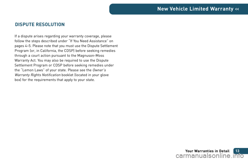 TOYOTA xA 2006 Warranties & Maintenance Guides (in English) If a dispute arises regarding your warranty coverage, please
follow the steps described under “If You Need Assistance” on
pages 4–5. Please note that you must use the Dispute Settlement
Program TOYOTA xA 2006 Warranties & Maintenance Guides (in English) If a dispute arises regarding your warranty coverage, please
follow the steps described under “If You Need Assistance” on
pages 4–5. Please note that you must use the Dispute Settlement
Program