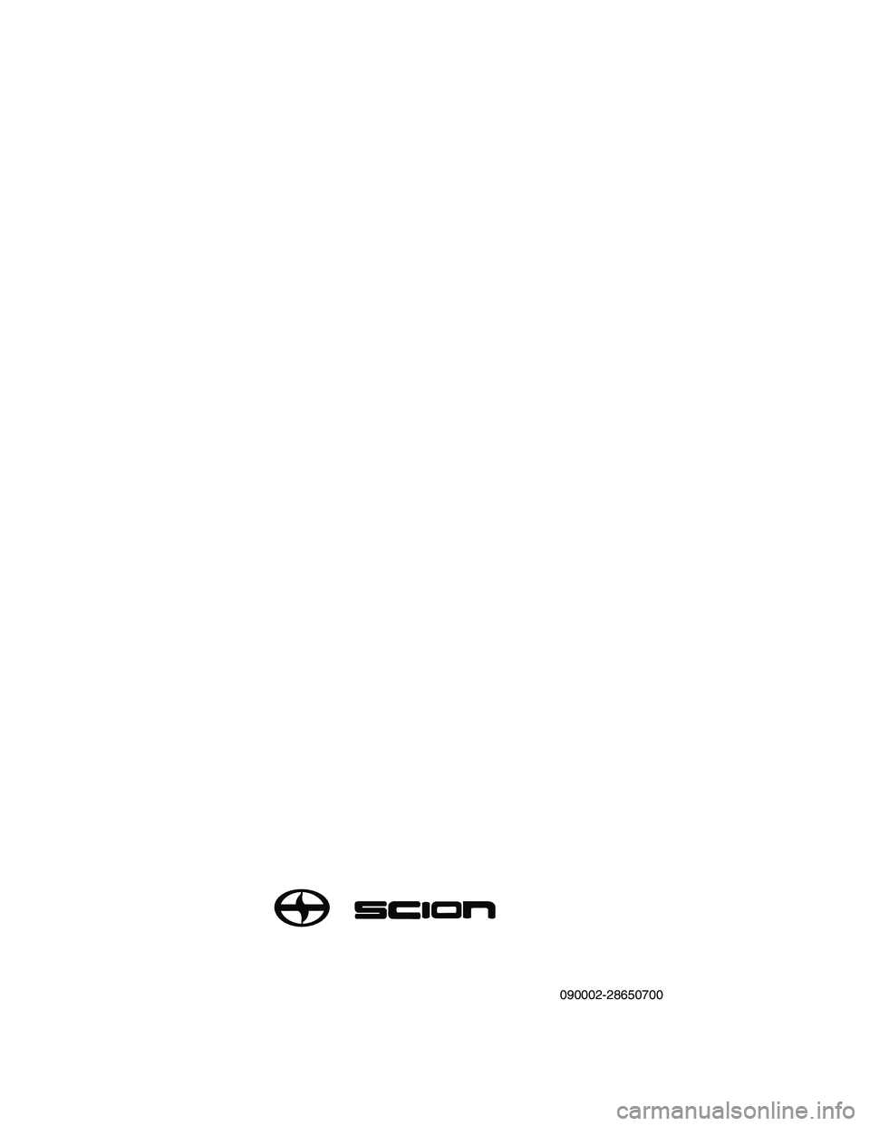 TOYOTA xB 2006 Accessories, Audio & Navigation (in English) xB - Security
DESIGNED FOR USE WITH YOUR VEHICLE’S
REMOTE KEYLESS ENTRY SYSTEM
OWNER’S GUIDE
090002-28650700Rev. A 04/11/05
SECURITY SYSTEM TOYOTA xB 2006 Accessories, Audio & Navigation (in English) xB - Security
DESIGNED FOR USE WITH YOUR VEHICLE’S
REMOTE KEYLESS ENTRY SYSTEM
OWNER’S GUIDE
090002-28650700Rev. A 04/11/05
SECURITY SYSTEM