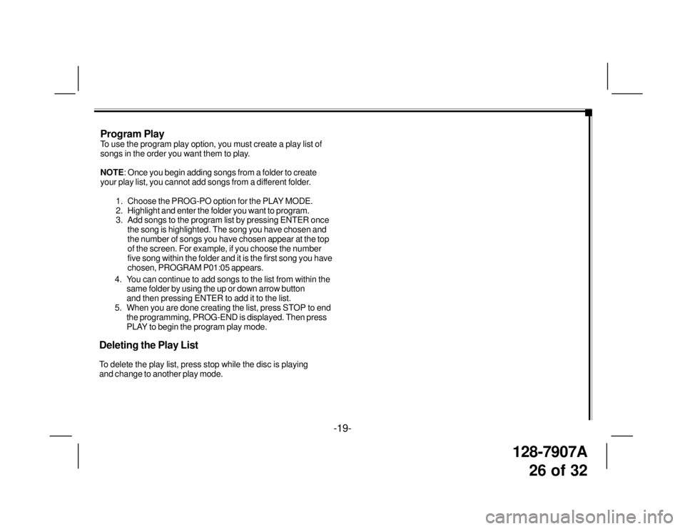 TOYOTA xB 2009  Accessories, Audio & Navigation (in English) 128-7907A
26 of 32
-19-
4. You can continue to add songs to the list from within the
same folder by using the up or down arrow button
and then pressing ENTER to add it to the list.
5. When you are don