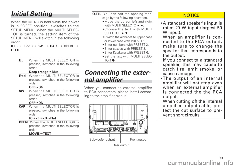 TOYOTA xB 2009 Accessories, Audio & Navigation (in English) Initial Setting
When the MENU is held while the power
is in “OFF” position, switches to the
SETUP MENU. When the MULTI SELEC-
TOR is turned, the setting item of the
SETUP MENU will switch in the f TOYOTA xB 2009 Accessories, Audio & Navigation (in English) Initial Setting
When the MENU is held while the power
is in “OFF” position, switches to the
SETUP MENU. When the MULTI SELEC-
TOR is turned, the setting item of the
SETUP MENU will switch in the f