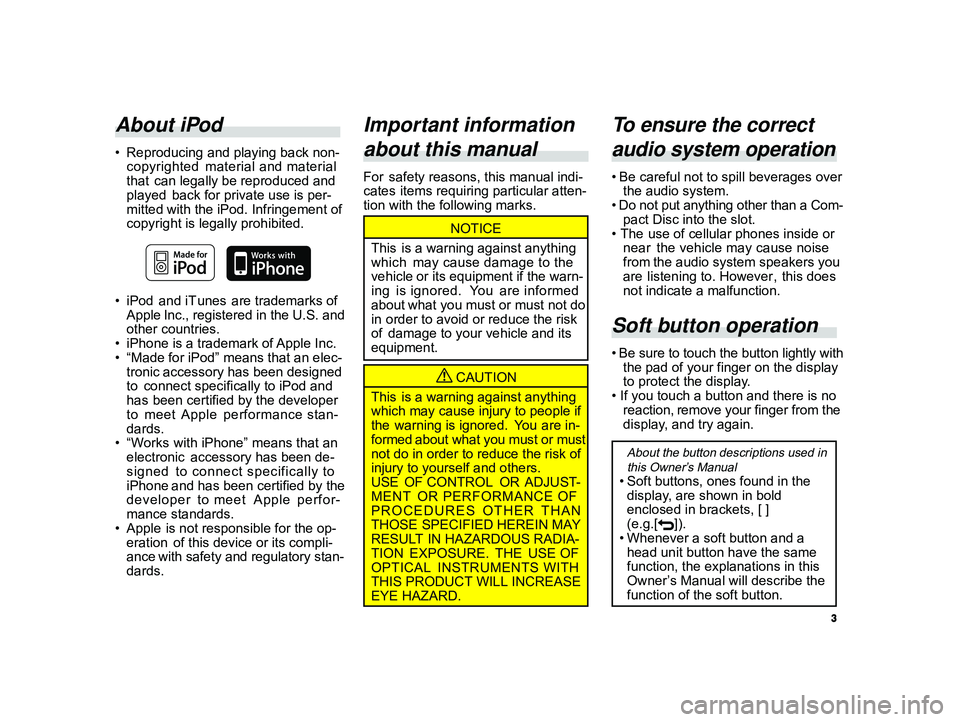 TOYOTA xB 2010  Accessories, Audio & Navigation (in English) 3
 ALPINE MFTY802A 68-14470Z28-C (EN)
About iPod
• Reproducing and playing back non-
copyrighted  material and material
that  can legally be reproduced and
played  back for private use is per-
mitte