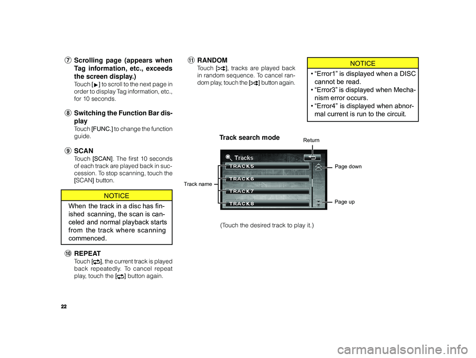 TOYOTA xB 2010 Accessories, Audio & Navigation (in English) 22
ALPINE MFTY802A 68-14470Z28-C (EN)
NOTICE
• “Error1” is displayed when a DISC
cannot be read.
• “Error3” is displayed when Mecha-
nism error occurs.
• “Error4” is displayed when TOYOTA xB 2010 Accessories, Audio & Navigation (in English) 22
ALPINE MFTY802A 68-14470Z28-C (EN)
NOTICE
• “Error1” is displayed when a DISC
cannot be read.
• “Error3” is displayed when Mecha-
nism error occurs.
• “Error4” is displayed when