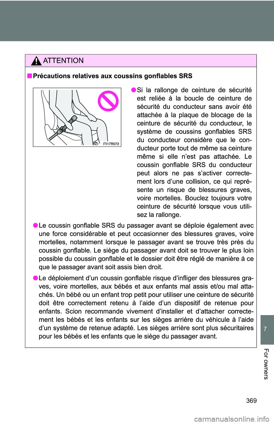 TOYOTA xB 2011 Owners Manual (in English) 369
7
For owners
TOYOTA xB 2011 Owners Manual (in English) 369
7
For owners