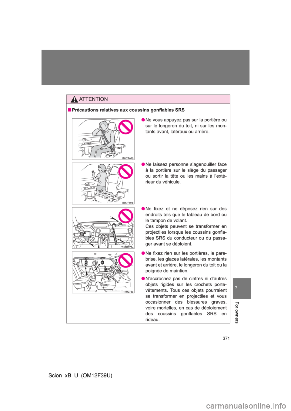 TOYOTA xB 2012 Owners Manual (in English) 371
7
For owners
Scion_xB_U_(OM12F39U) TOYOTA xB 2012 Owners Manual (in English) 371
7
For owners
Scion_xB_U_(OM12F39U)