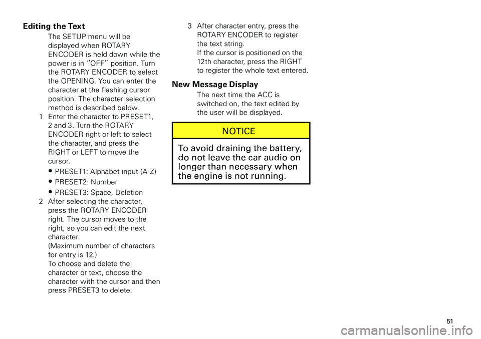 TOYOTA xB 2012 Accessories, Audio & Navigation (in English)
51
<CRB3644-A/U>51
Editing the Text
The SETUP menu will be
displayed when ROTARY
ENCODER is held down while the
power is in “OFF” position. Turn
the ROTARY ENCODER to select
the OPENING. Y TOYOTA xB 2012 Accessories, Audio & Navigation (in English)
51
<CRB3644-A/U>51
Editing the Text
The SETUP menu will be
displayed when ROTARY
ENCODER is held down while the
power is in “OFF” position. Turn
the ROTARY ENCODER to select
the OPENING. Y