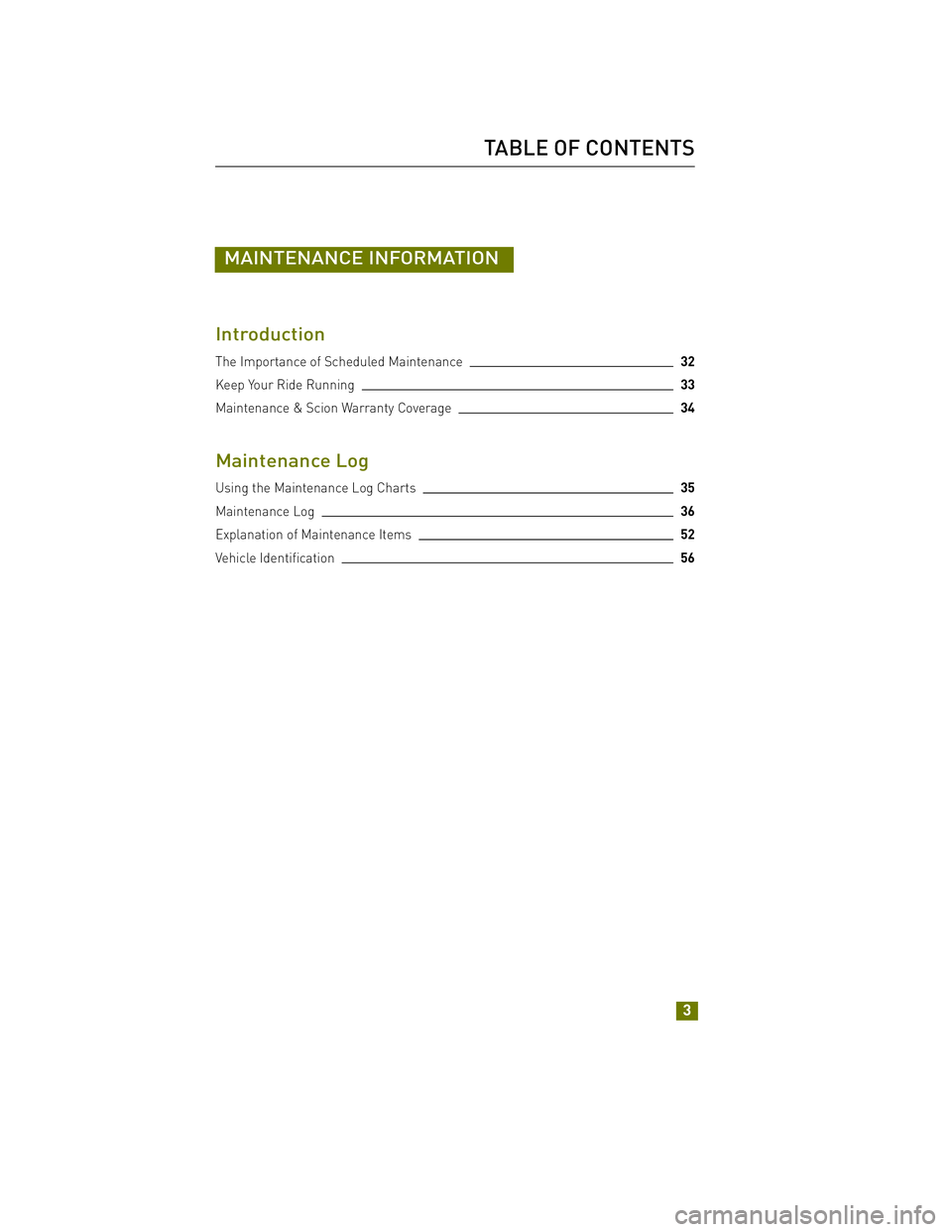 TOYOTA xB 2012 Warranties & Maintenance Guides (in English) JOBNAME: 972914-2012-sxb-toyw PAGE: 3 SESS: 18 OUTPUT: Thu Apr 7 13:10:18 2011
/tweddle/toyota/sched-maint/972914-en-sxb/wg
MAINTENANCE INFORMATION
Introduction
The Importance of Scheduled Maintenance TOYOTA xB 2012 Warranties & Maintenance Guides (in English) JOBNAME: 972914-2012-sxb-toyw PAGE: 3 SESS: 18 OUTPUT: Thu Apr 7 13:10:18 2011
/tweddle/toyota/sched-maint/972914-en-sxb/wg
MAINTENANCE INFORMATION
Introduction
The Importance of Scheduled Maintenance