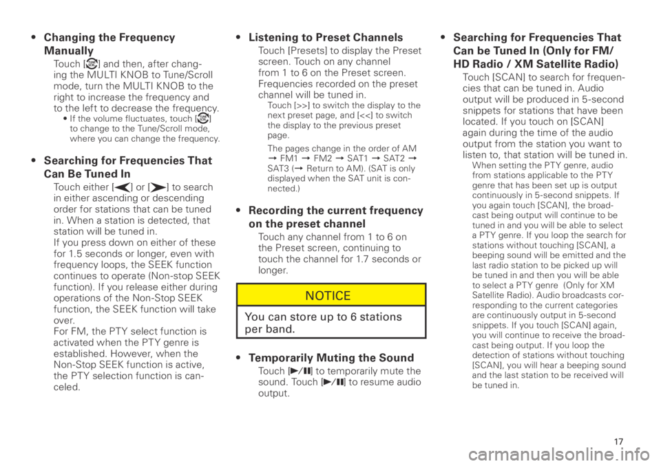 TOYOTA xB 2013  Accessories, Audio & Navigation (in English) 17
<CRB3839-A/S>17
Changing the Frequency 
Manually
Touch [] and then, after chang-
ing the MULTI KNOB to Tune/Scroll 
mode, turn the MULTI KNOB to the 
right to increase the frequency and 
to the lef