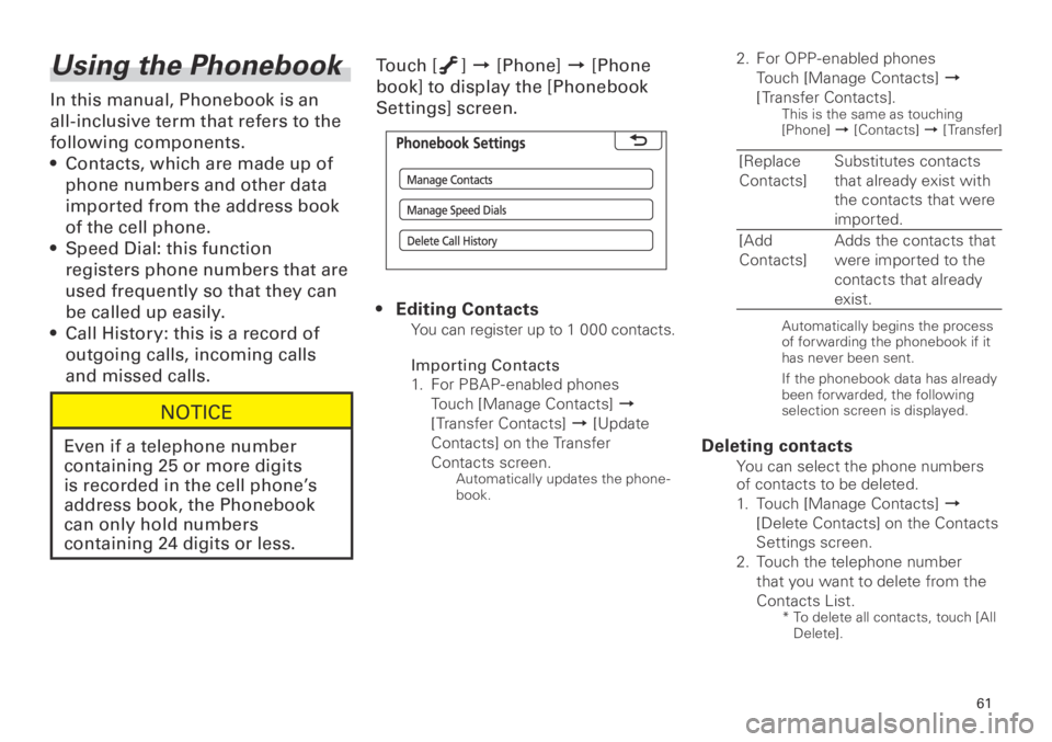 TOYOTA xB 2013 Accessories, Audio & Navigation (in English) 61
<CRB3839-A/S>61
Using the Phonebook
In this manual, Phonebook is an
all-inclusive term that refers to the
following components. Contacts, which are made up of
phone numbers and other data
impor TOYOTA xB 2013 Accessories, Audio & Navigation (in English) 61
<CRB3839-A/S>61
Using the Phonebook
In this manual, Phonebook is an
all-inclusive term that refers to the
following components. Contacts, which are made up of
phone numbers and other data
impor