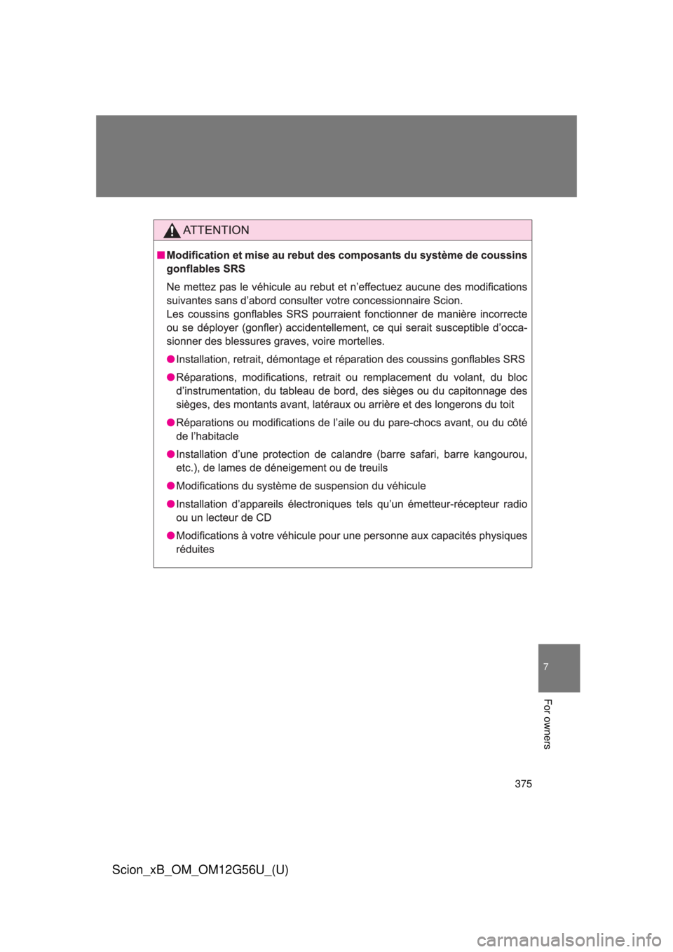 TOYOTA xB 2014  Owners Manual (in English) 375
7
For owners
Scion_xB_OM_OM12G56U_(U) 