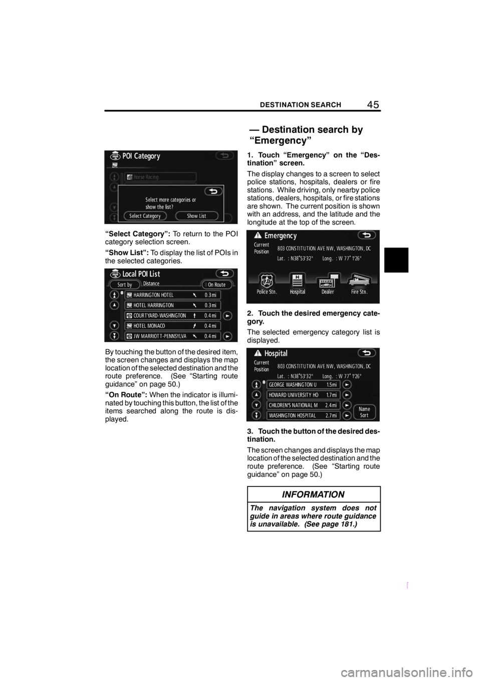 TOYOTA xD 2008 Accessories, Audio & Navigation (in English) 45DESTINATION SEARCH
SCION V398
“Select Category”:To return to the POI
category selection screen.
“Show List”:To display the list of POIs in
the selected categories.
By touching the button of TOYOTA xD 2008 Accessories, Audio & Navigation (in English) 45DESTINATION SEARCH
SCION V398
“Select Category”:To return to the POI
category selection screen.
“Show List”:To display the list of POIs in
the selected categories.
By touching the button of