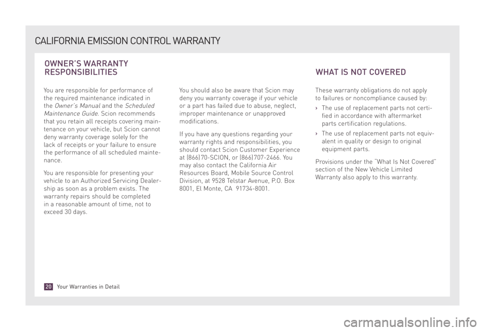 TOYOTA xD 2008 Warranties & Maintenance Guides (in English) You are responsible for performance of
the required maintenance indicated in
the
Owner’s Manualand the Scheduled
Maintenance Guide
. Scion recommends
that you retain all receipts covering main-
t TOYOTA xD 2008 Warranties & Maintenance Guides (in English) You are responsible for performance of
the required maintenance indicated in
the
Owner’s Manualand the Scheduled
Maintenance Guide
. Scion recommends
that you retain all receipts covering main-
t
